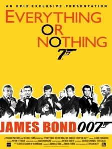 一切或一无所有:007不为人知的故事电影海报